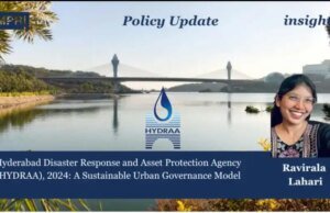 Hyderabad Disaster Response And Asset Protection Agency (HYDRAA), 2024 : A Sustainable Urban Governance Model – IMPRI Impact And Policy Research Institute WhatsApp Image 2026 08 31 at 6.30.35 PM