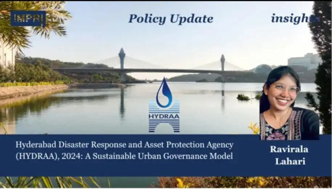 Hyderabad Disaster Response And Asset Protection Agency (HYDRAA), 2024 : A Sustainable Urban Governance Model – IMPRI Impact And Policy Research Institute WhatsApp Image 2026 08 31 at 6.30.35 PM