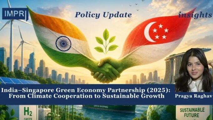 India-Singapore Green Economy Partnership: From Climate Cooperation To Sustainable Growth – IMPRI Impact And Policy Research Institute WhatsApp Image 2026 08 29 at 9.52.00 PM