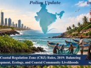 India’s Coastal Regulation Zone (CRZ) Rules, 2019: Balancing Development, Ecology, And Coastal Community Livelihoods PU posting 2.0 3.jpg