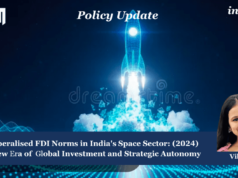 Liberalised FDI Norms In India’s Space Sector (2024): A New Era Of Global Investments And Strategic Autonomy image 53 3 optimized