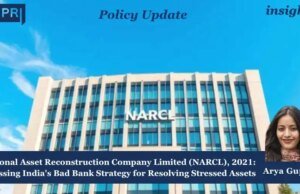 National Asset Reconstruction Company Limited (NARCL), 2021: Assessing India’s Bad Bank Strategy For Resolving Stressed Assets WhatsApp Image 2026 08 22 at 22.03.51