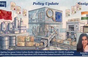 Navigating European Union Carbon Border Adjustment Mechanism (EU CBAM): Evaluating India’s Active Pharmaceutical Ingredient (API) Production Linked Incentive (PLI) Scheme CBAM