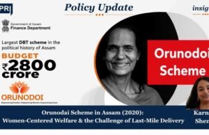ORUNODOI SCHEME IN ASSAM (2020): WOMEN-CENTRED WELFARE AND THE CHALLENGE OF LAST-MILE DELIVERY – IMPRI Impact And Policy Research Institute SDSDFSFS