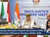Strengthening Alternative Dispute Resolution (ADR) – BRICS Justice Ministers’ Meeting (JMM), Gandhinagar, May 2026 Brics adr