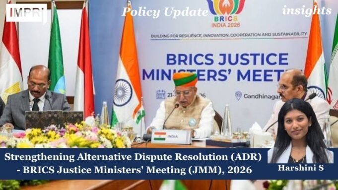Strengthening Alternative Dispute Resolution (ADR) – BRICS Justice Ministers’ Meeting (JMM), Gandhinagar, May 2026 Brics adr