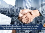 Strengthening Regulatory Governance In India: The Role Of Risk-Based Inspection Systems – IMPRI Impact And Policy Research Institute PU posting 2.0 1 3