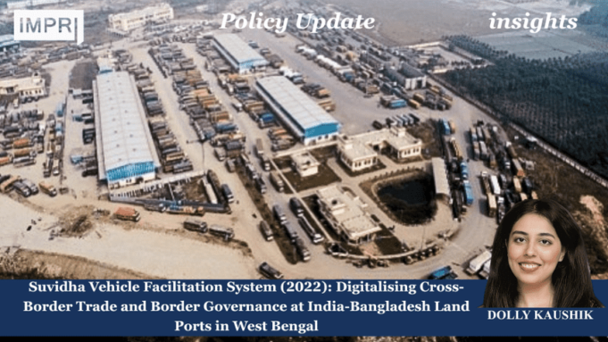 Suvidha Vehicle Facilitation System (2022): Digitalising Cross-Border Trade And Border Governance At India-Bangladesh Land Ports In West Bengal image 55 3 optimized 850