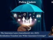 The Insurance Laws (Amendment) Act, 2025: Will Liberalisation Translate Into Wider Insurance Coverage? mannat poster