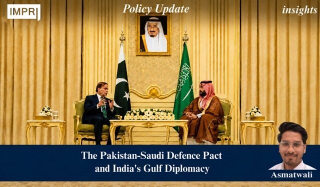 The Pakistan-Saudi Defence Pact And India's Gulf Diplomacy 2026 08 1118200