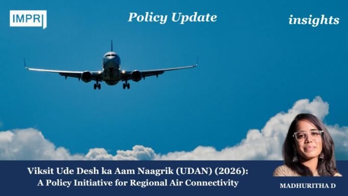 Viksit Ude Desh Ka Aam Naagrik (UDAN) (2026): A Policy Initiative For Regional Air Connectivity – IMPRI Impact And Policy Research Institute WhatsApp Image 2026 08 11 at 11.01.00