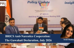 BRICS Anti-Narcotics Cooperation: The Guwahati Declaration, July 2026 – IMPRI Impact And Policy Research Institute Screenshot 2026 09 13 144740 50
