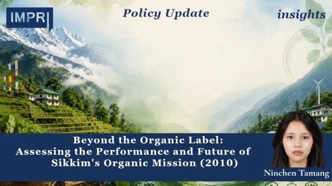 Beyond The Organic Label: Assessing The Performance And Future Of Sikkim’s Organic Mission (2010) – IMPRI Impact And Policy Research Institute image 5