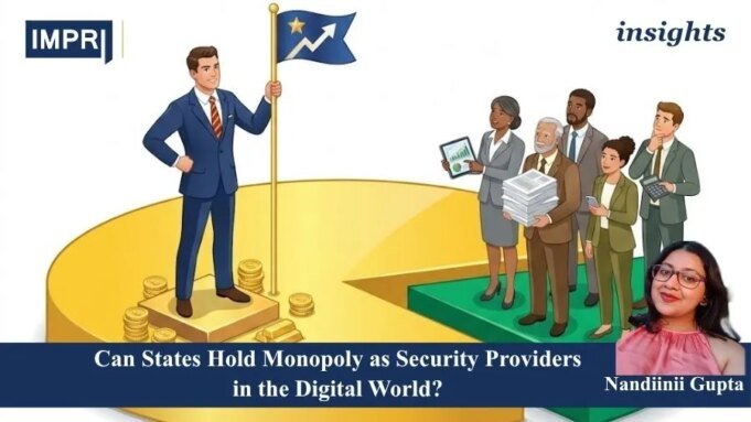 Can States Hold Monopoly As Security Providers In The Digital World? – IMPRI Impact And Policy Research Institute PU posting 2.0 7