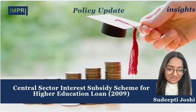 Central Sector Interest Subsidy Scheme For Higher Education Loan (2009) – IMPRI Impact And Policy Research Institute WhatsApp Image 2026 09 05 at 10.40.15 AM
