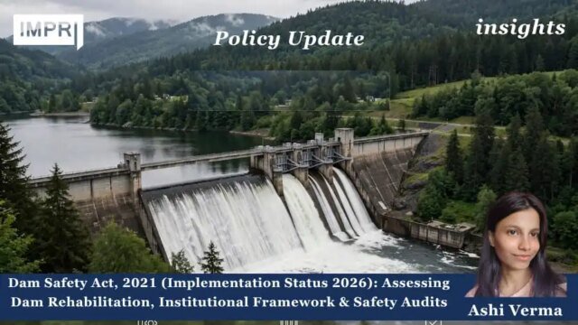 Dam Safety Act 2021 and dam safety infrastructure in India