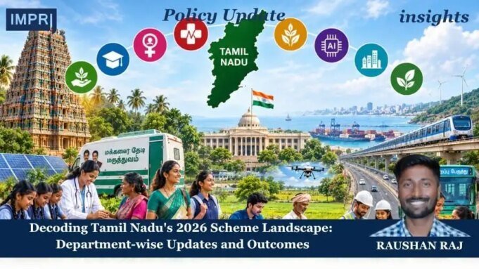 Decoding Tamil Nadu’s 2026 Scheme Landscape: Department-wise Updates And Outcomes – IMPRI Impact And Policy Research Institute WhatsApp Image 2026 09 12 at 11.17.46