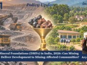 District Mineral Foundations (DMFs) In India, 2026: Can Mining Revenues Deliver Development To Mining-Affected Communities? WhatsApp Image 2026 09 23 at 12.12.59 PM