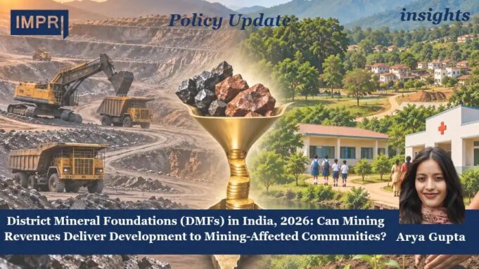 District Mineral Foundations (DMFs) In India, 2026: Can Mining Revenues Deliver Development To Mining-Affected Communities? WhatsApp Image 2026 09 23 at 12.12.59 PM