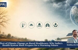 Effect Of Climate Change On Rural Healthcare: Why India’s Health System Must Prepare For A Warming Future – IMPRI Impact And Policy Research Institute PU posting 2.0 3