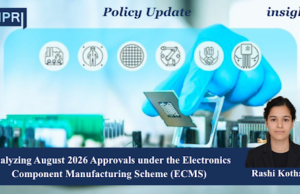 Electronics Component Manufacturing Scheme: Key Insights From August 2026 Approvals Electronics Component Manufacturing Scheme August 2026 approvals