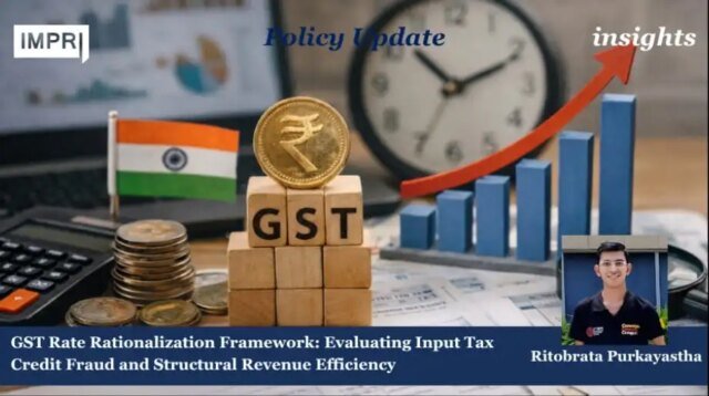 GST Rate Rationalization Framework: Evaluating Input Tax Credit Fraud And WhatsApp Image 2026 09 16 at 11.45.32 PM