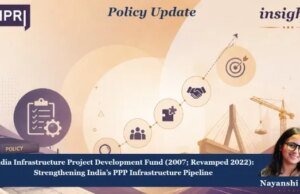 India Infrastructure Project Development Fund (2007; Revamped 2022): Strengthening India’s PPP Infrastructure Pipeline impri 13
