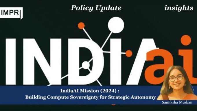 IndiaAI Mission (2024): Building Compute Sovereignty For Strategic Autonomy – IMPRI Impact And Policy Research Institute image1 1