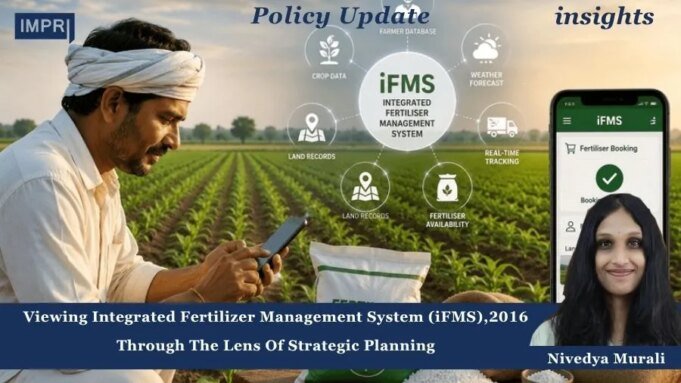 Integrated Fertilizer Management System (IFMS) Through The Lens Of Strategic Planning – IMPRI Impact And Policy Research Institute WhatsApp Image 2026 09 17 at 17.01.26