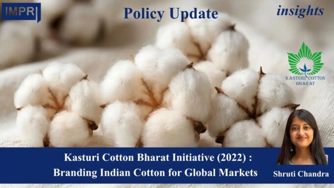 Kasturi Cotton Bharat Initiative (2022): Branding Indian Cotton For Global Markets – IMPRI Impact And Policy Research Institute 1000333453
