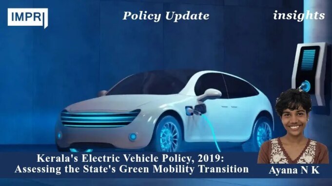 Kerala’s Electric Vehicle Policy, 2019: Assessing The State’s Green Mobility Transition – IMPRI Impact And Policy Research Institute image 30