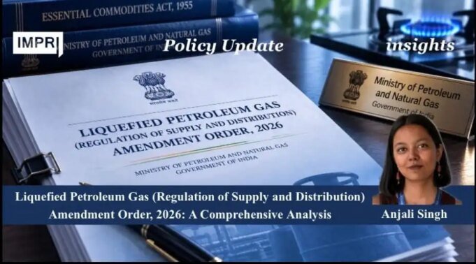Liquefied Petroleum Gas (Regulation Of Supply And Distribution) Amendment Order, 2026: A Comprehensive Analysis – IMPRI Impact And Policy Research Institute WhatsApp Image 2026 09 05 at 10.48.01 AM