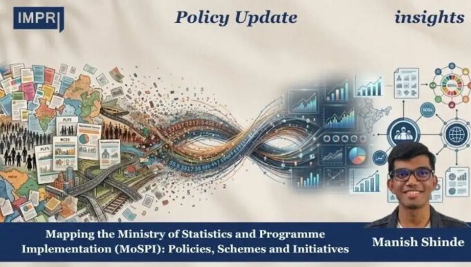 Mapping The Ministry Of Statistics And Programme Implementation (MoSPI): Policies, Schemes And Initiatives – IMPRI Impact And Policy Research Institute WhatsApp Image 2026 09 12 at 11.22.28 PM