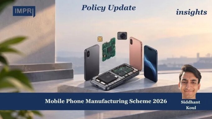 Mobile Phone Manufacturing Scheme 2026 – IMPRI Impact And Policy Research Institute image 47