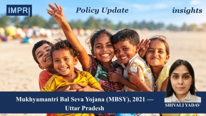 Mukhyamantri Bal Seva Yojana (MBSY), 2021 -Uttar Pradesh – IMPRI Impact And Policy Research Institute mukhya
