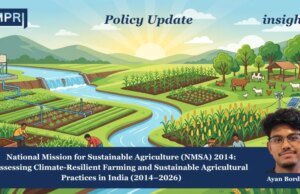 National Mission For Sustainable Agriculture (NMSA): Assessing Climate-Resilient Farming And Sustainable Agricultural Practices In India (2014–2026) – IMPRI Impact And Policy Research Institute Ayan