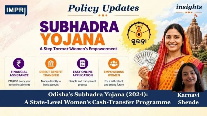 Odisha’s Subhadra Yojana (2024): A State-Level Women’s Cash-Transfer Programme – IMPRI Impact And Policy Research Institute karnavi