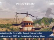 Protecting The Aravallis: Forest Conservation Amendment Act, 2023 Vs Sustainable Mining Plans – IMPRI Impact And Policy Research Institute Amrutha PU 2