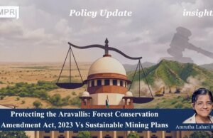Protecting The Aravallis: Forest Conservation Amendment Act, 2023 Vs Sustainable Mining Plans – IMPRI Impact And Policy Research Institute Amrutha PU 2