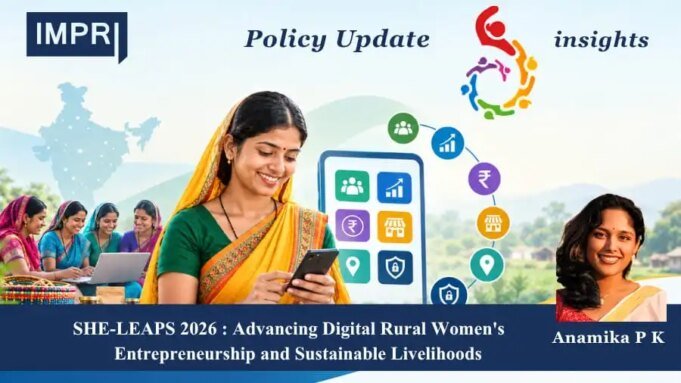 SHE-LEAPS 2026: Advancing Digital Rural Women’s Entrepreneurship And Sustainable Livelihoods – IMPRI Impact And Policy Research Institute anamika 1