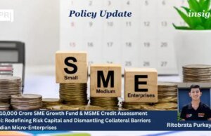 The ₹10,000 Crore SME Growth Fund & MSME Credit Assessment Model: Building Risk Capital And Dismantling Collateral Bottlenecks For Micro-Enterprises – IMPRI Impact And Policy Research Institute WhatsApp Image 2026 09 08 at 4.42.50 PM 1