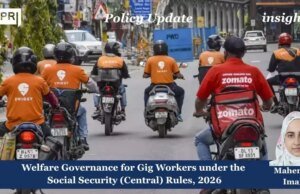 Welfare Governance For Gig Workers Under The Social Security (Central) Rules, 2026 – IMPRI Impact And Policy Research Institute 1000332698