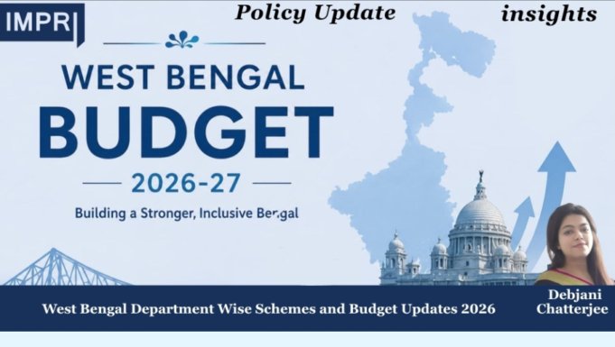 West Bengal Department Wise Schemes And Budget Updates 2026 – IMPRI Impact And Policy Research Institute WhatsApp Image 2026 09 07 at 10.03.37 PM