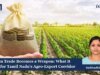 When Trade Becomes A Weapon: What It Means For Tamil Nadu’s Agro-Export Corridor WhatsApp Image 2026 09 06 at 5.00.07 PM