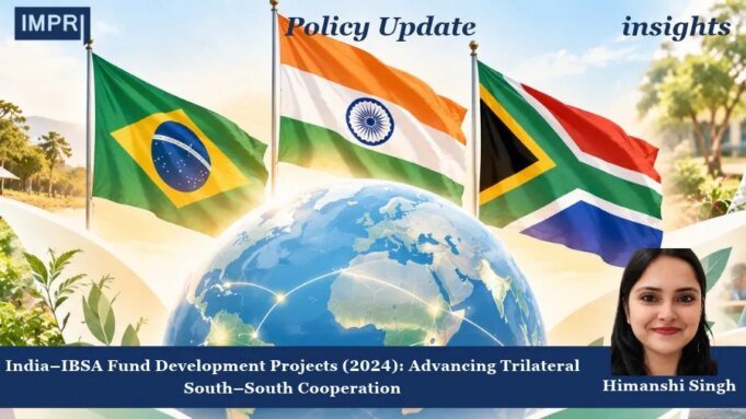 India–IBSA Fund Development Projects (2024): Advancing Trilateral South–South Cooperation – IMPRI Impact And Policy Research Institute WhatsApp Image 2026 10 27 at 11.25.30