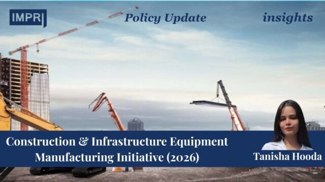 Construction & Infrastructure Equipment Manufacturing Initiative (2026) - IMPRI Impact WhatsApp Image 2026 10 02 at 09.27.33