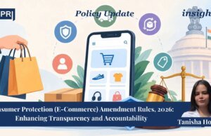 Consumer Protection (E-Commerce) Amendment Rules, 2026: Enhancing Transparency And Accountability. – IMPRI Impact And Policy Research Institute thhh