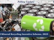 Critical Mineral Recycling Incentive Scheme, 2025: Strengthening India’s Circular Mineral Security. – IMPRI Impact And Policy Research Institute WhatsApp Image 2026 10 31 at 9.29.26 PM