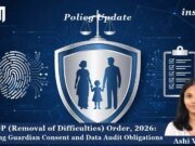 DPDP (Removal Of Difficulties) Order, 2026: Clarifying Guardian Consent And Data Audit Obligations. – IMPRI Impact And Policy Research Institute Ashiiiii 1