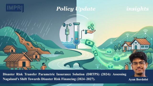 Disaster Risk Transfer Parametric Insurance Solution (DRTPIS) (2024): Assessing Nagaland’s 1000337563